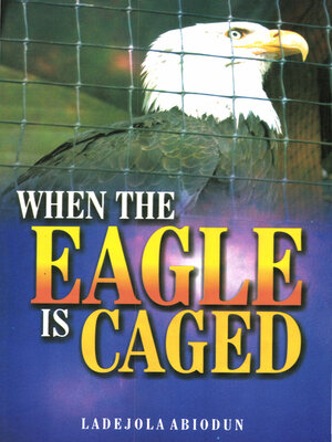 cover image of When the Eagle Is Caged
